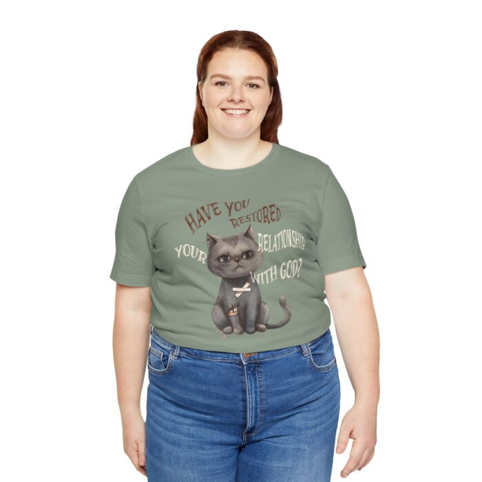 Cat Lover's Inspirational Tee, Have You Restored Your Relationship With God? T-Shirt, Cute Cat Shirt, Faith-Based Apparel, Gift for [...] - Image 45