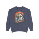 Stay positive Unisex Garment-Dyed Sweatshirt
