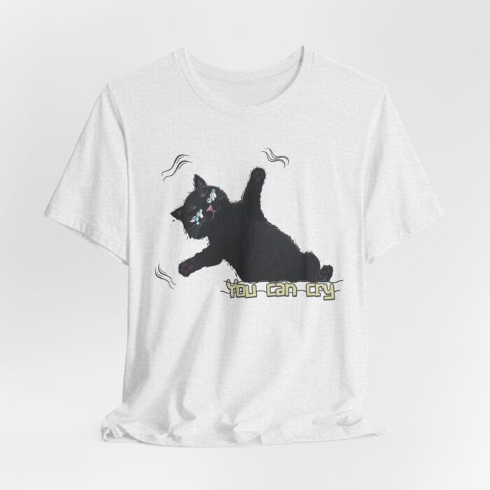 Funny Cat Graphic Tee - You Can Cry, Unisex T-Shirt for Cat Lovers, Gift for Pet Owners, Casual Wear, Humor Shirt, Birthday Present - Image 15