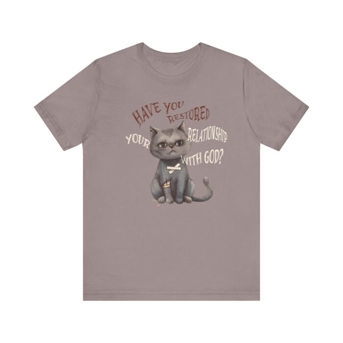 Cat Lover's Inspirational Tee, Have You Restored Your Relationship With God? T-Shirt, Cute Cat Shirt, Faith-Based Apparel, Gift for [...] - Image 10