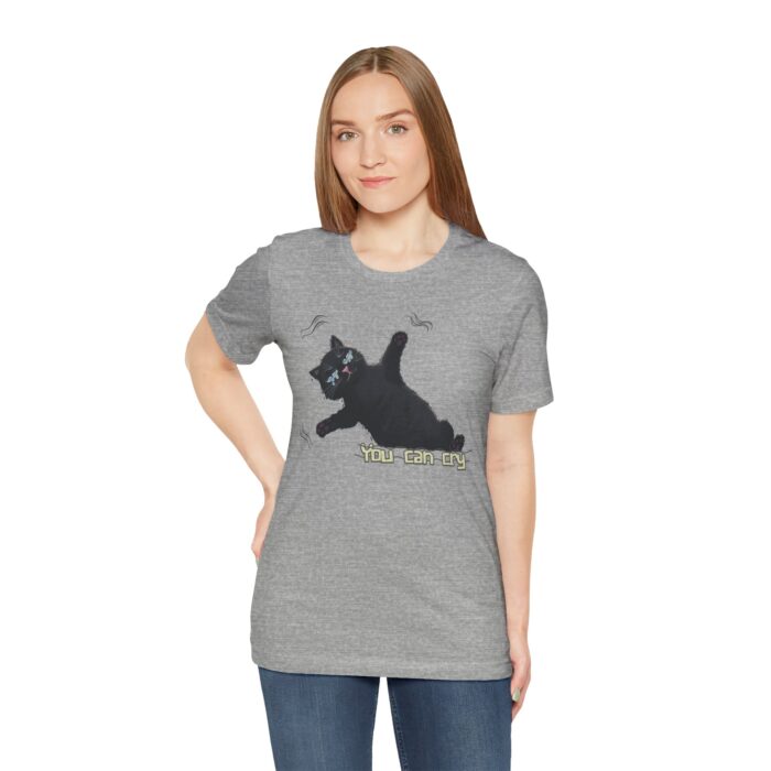 Funny Cat Graphic Tee - You Can Cry, Unisex T-Shirt for Cat Lovers, Gift for Pet Owners, Casual Wear, Humor Shirt, Birthday Present - Image 44
