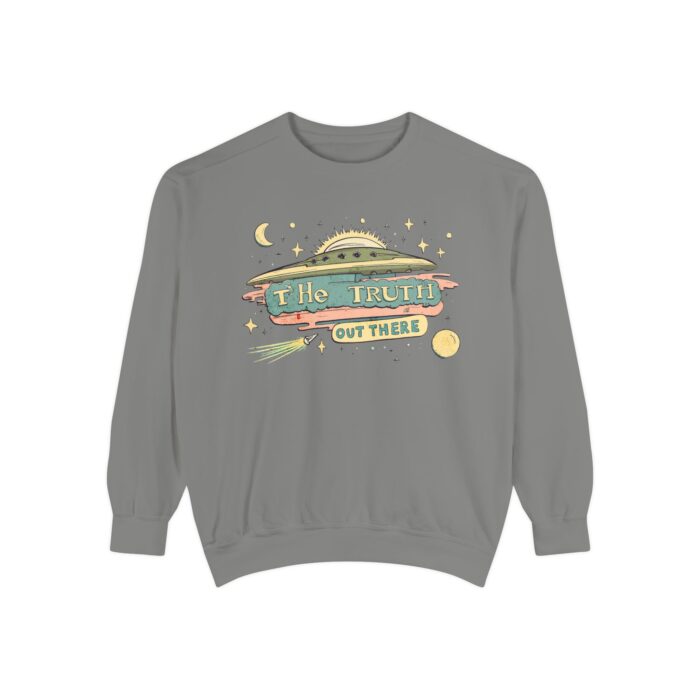 The truth is out there Unisex Garment-Dyed Sweatshirt - Image 33
