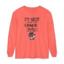 I am nicer than my face looks Unisex Garment-dyed Long Sleeve T-Shirt