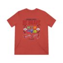 Be brave Unisex Triblend Tee