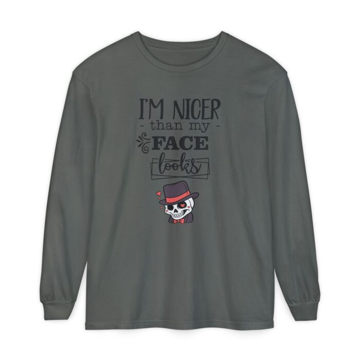 I am nicer than my face looks Unisex Garment-dyed Long Sleeve T-Shirt - Image 57