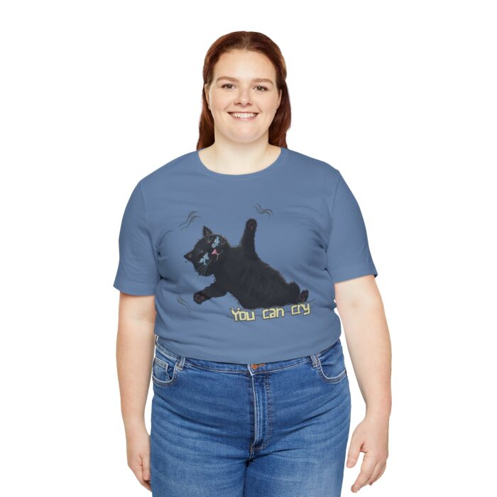 Funny Cat Graphic Tee - You Can Cry, Unisex T-Shirt for Cat Lovers, Gift for Pet Owners, Casual Wear, Humor Shirt, Birthday Present - Image 9