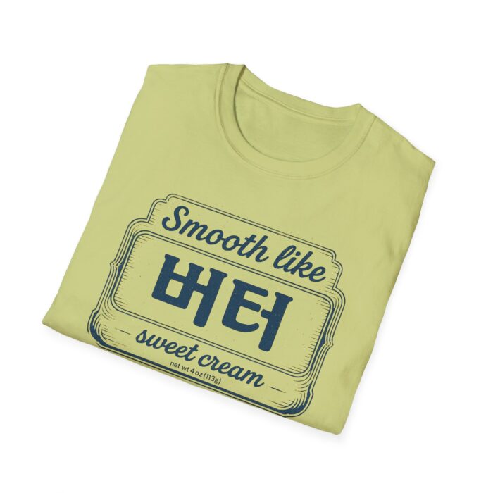 Smooth Like Butter Unisex T-Shirt - Softstyle Graphic Tee for Casual Vibes - Image 20