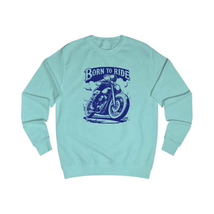 Born to ride Unisex Sweatshirt - Image 39