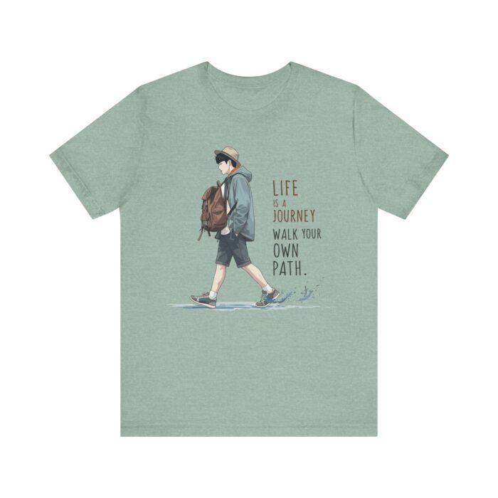 Inspirational Journey Tee, Life is a Journey T-Shirt, Walk Your Own Path Shirt, Unisex Motivational Shirt, Gift for Adventurers, Casual Wear - Image 49