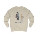 Life is a journey Unisex Sweatshirt