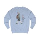 Life is a journey Unisex Sweatshirt