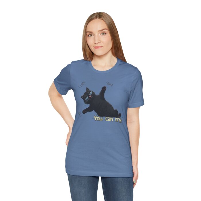 Funny Cat Graphic Tee - You Can Cry, Unisex T-Shirt for Cat Lovers, Gift for Pet Owners, Casual Wear, Humor Shirt, Birthday Present - Image 8
