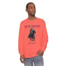 Ride hard Unisex Garment-dyed Long Sleeve T-Shirt