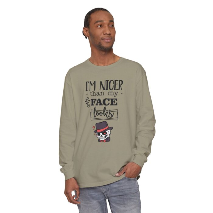 I am nicer than my face looks Unisex Garment-dyed Long Sleeve T-Shirt - Image 55