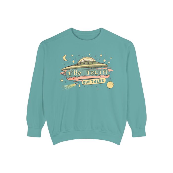 The truth is out there Unisex Garment-Dyed Sweatshirt - Image 41