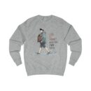 Life is a journey Unisex Sweatshirt