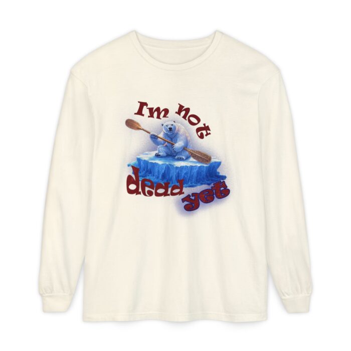 Humorous Unisex Long Sleeve T-Shirt - "I'm Not Dead Yet" - Image 5