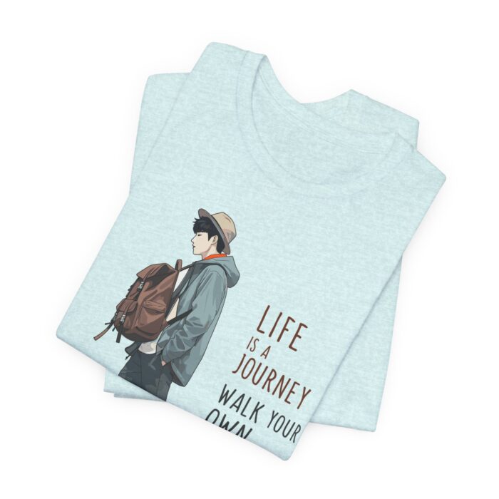 Inspirational Journey Tee, Life is a Journey T-Shirt, Walk Your Own Path Shirt, Unisex Motivational Shirt, Gift for Adventurers, Casual Wear - Image 61