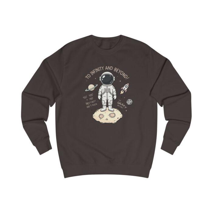 To infinity and beyond Unisex Sweatshirt