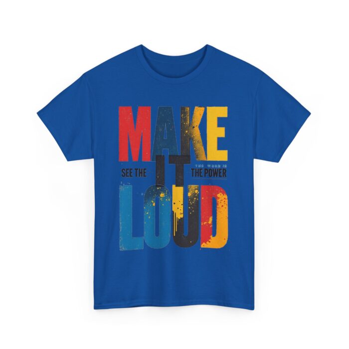 Make it loud Unisex Heavy Cotton Tee - Image 3