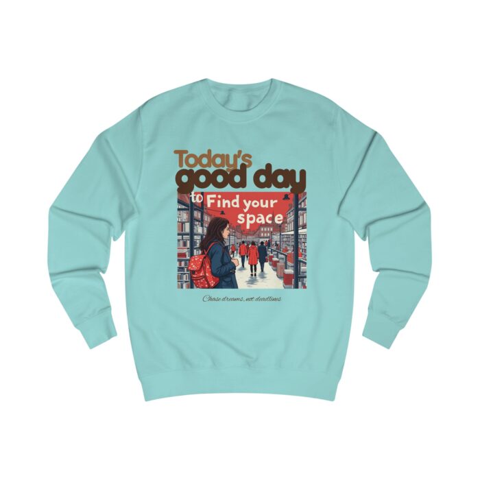 Today's good day Unisex Sweatshirt - Image 31