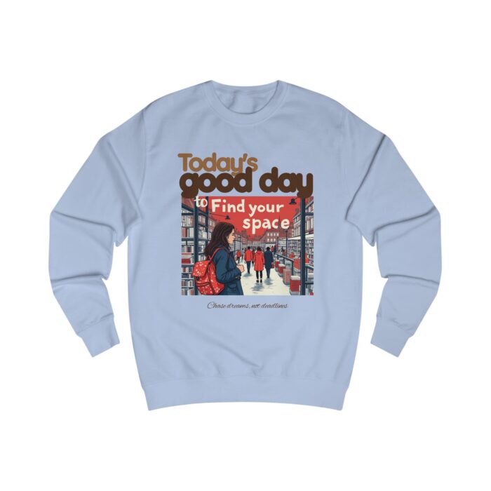 Today's good day Unisex Sweatshirt - Image 33