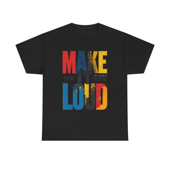 Make it loud Unisex Heavy Cotton Tee - Image 5