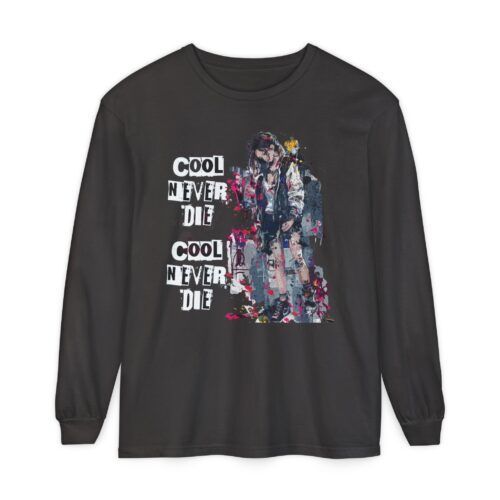 Cool never die Garment-dyed Long Sleeve T-Shirt