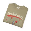 Explore Space Unisex Garment-Dyed T-Shirt | Adventure & Travel Theme
