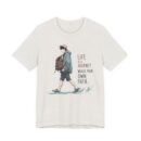 Inspirational Journey Tee, Life is a Journey T-Shirt, Walk Your Own Path Shirt, Unisex Motivational Shirt, Gift for Adventurers, Casual Wear