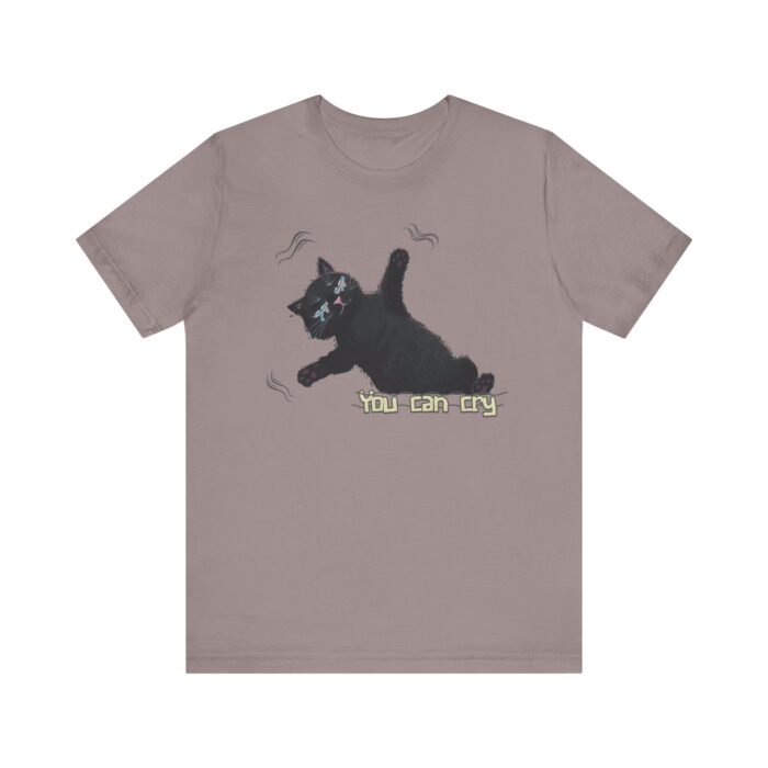 Funny Cat Graphic Tee - You Can Cry, Unisex T-Shirt for Cat Lovers, Gift for Pet Owners, Casual Wear, Humor Shirt, Birthday Present - Image 19