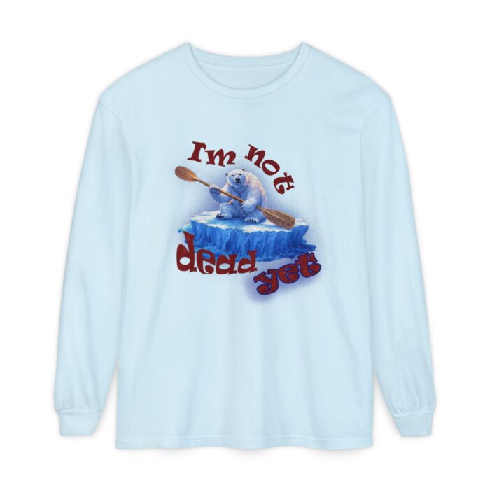 Humorous Unisex Long Sleeve T-Shirt - "I'm Not Dead Yet" - Image 9