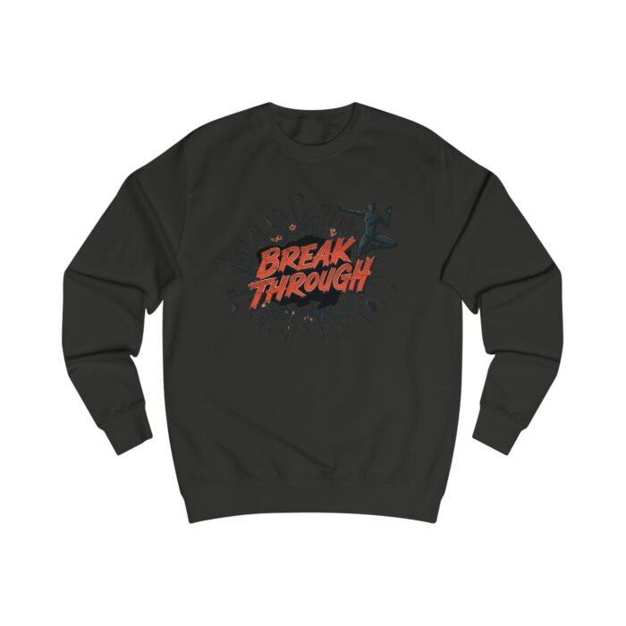 Break through Unisex Sweatshirt - Image 27