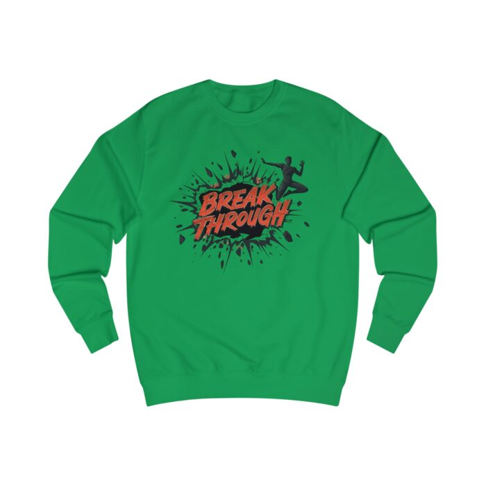 Break through Unisex Sweatshirt - Image 29