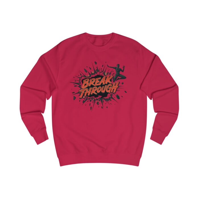 Break through Unisex Sweatshirt - Image 35