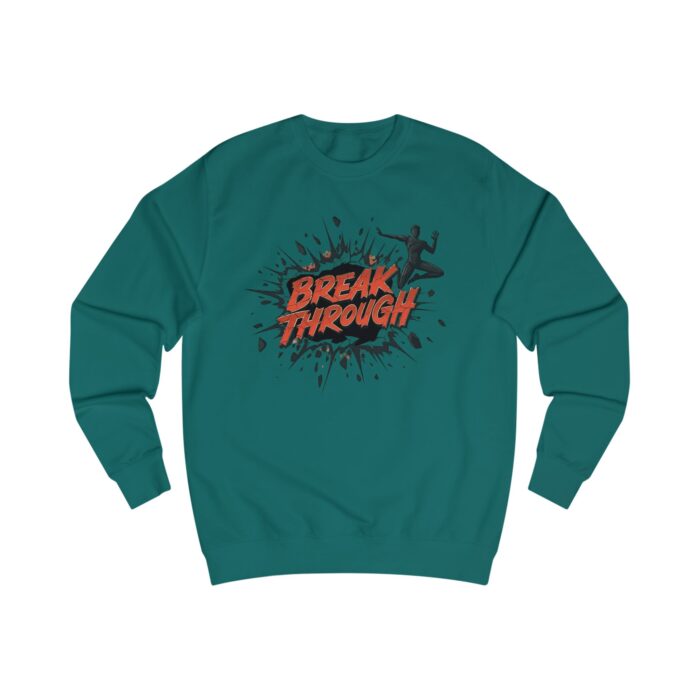 Break through Unisex Sweatshirt - Image 13