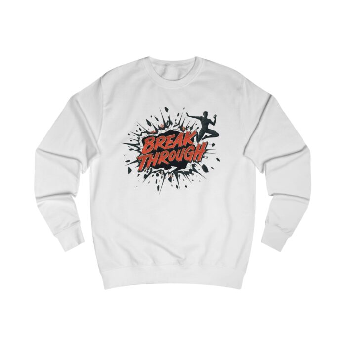Break through Unisex Sweatshirt - Image 17