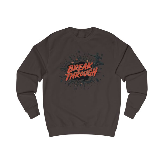 Break through Unisex Sweatshirt - Image 21
