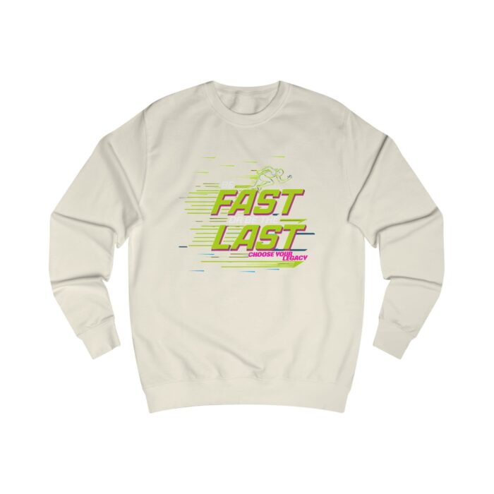 Be fast or be the last Unisex Sweatshirt - Image 37
