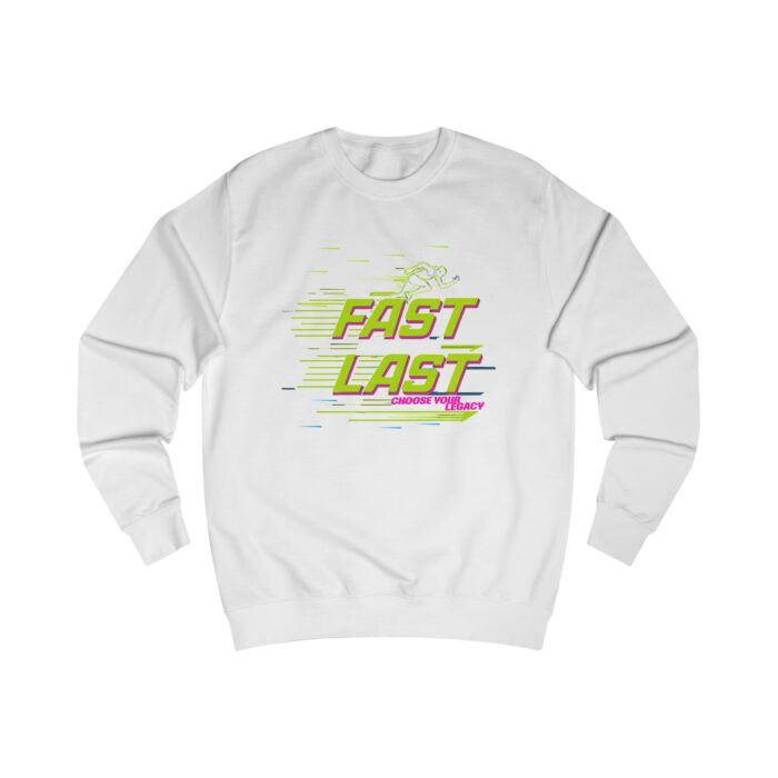 Be fast or be the last Unisex Sweatshirt - Image 5