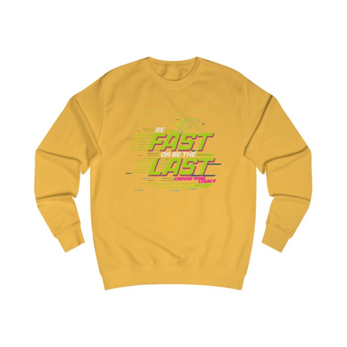 Be fast or be the last Unisex Sweatshirt - Image 13