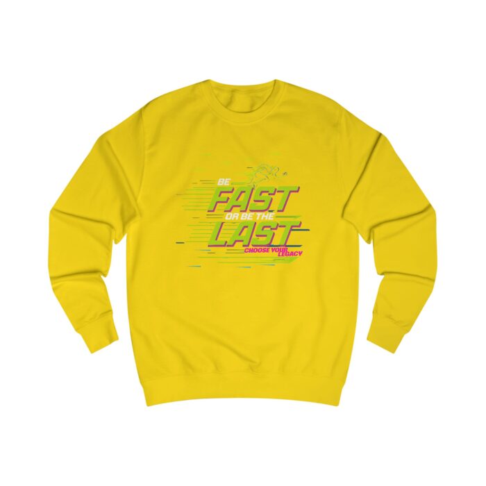 Be fast or be the last Unisex Sweatshirt - Image 15