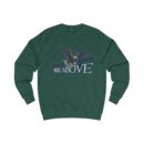 Rise above Unisex Sweatshirt