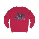 Rise above Unisex Sweatshirt