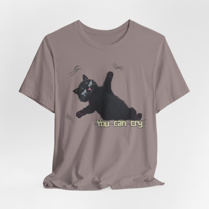 Funny Cat Graphic Tee - You Can Cry, Unisex T-Shirt for Cat Lovers, Gift for Pet Owners, Casual Wear, Humor Shirt, Birthday Present - Image 24