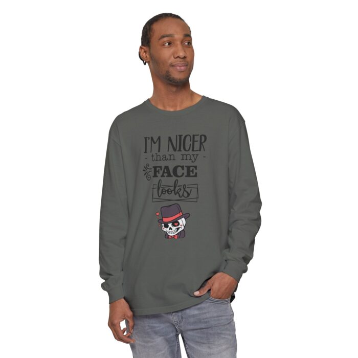 I am nicer than my face looks Unisex Garment-dyed Long Sleeve T-Shirt - Image 59