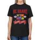 Be brave Unisex Triblend Tee