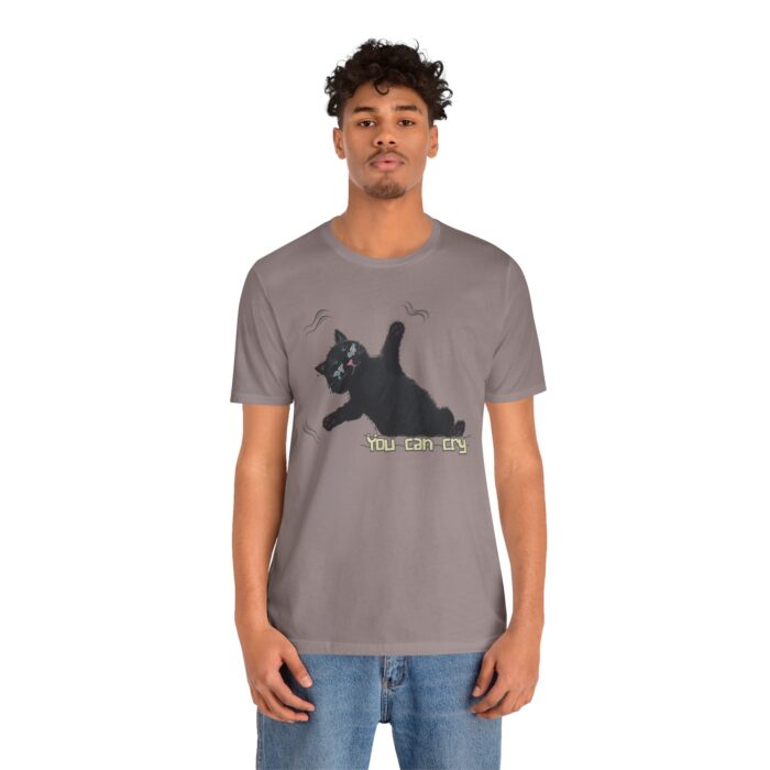 Funny Cat Graphic Tee - You Can Cry, Unisex T-Shirt for Cat Lovers, Gift for Pet Owners, Casual Wear, Humor Shirt, Birthday Present - Image 25