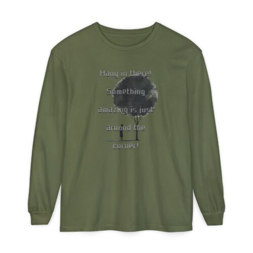 Something amazing is just around the corner! Unisex Garment-dyed Long Sleeve T-Shirt
