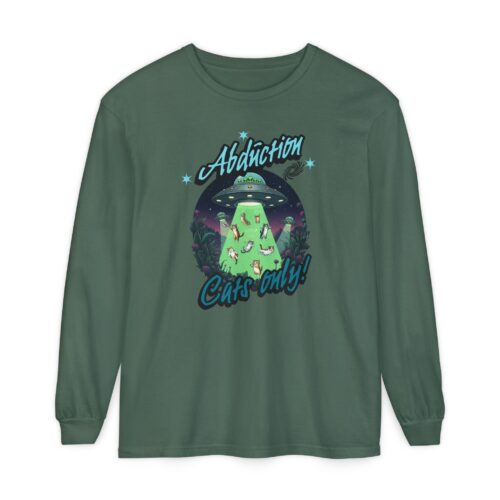 Abduction cats only! Unisex Garment-dyed Long Sleeve T-Shirt